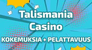 Talismania Casino kokemuksia ja pelattavuus