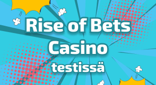 Rise of Bets testissä
