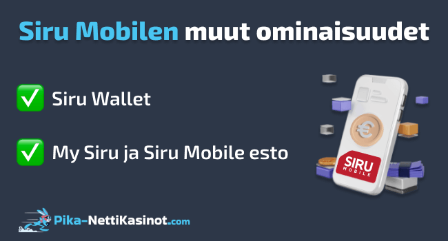 Siru Mobilen muut ominaisuudet Siru Mobilen muut ominaisuudet