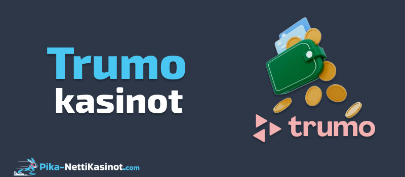 Trumo kasinot Trumo kasinot