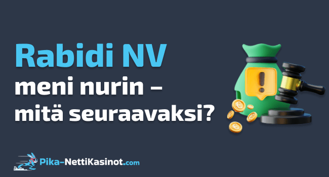 Rabidi NV meni nurin – mitä seuraavaksi? Rabidi NV meni nurin – mitä seuraavaksi?