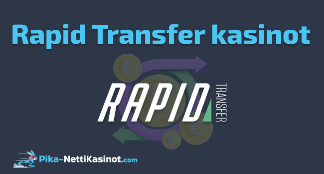 Rapid Transfer kasinot