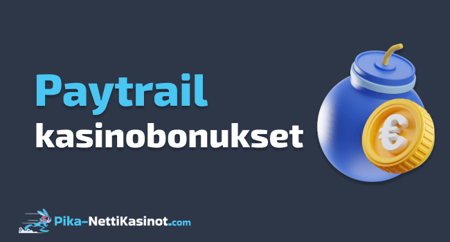 Bonukset Paytrail kasinoilla Bonukset Paytrail kasinoilla
