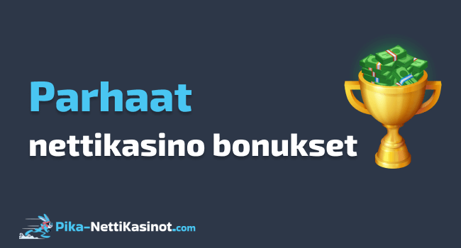 Parhaat nettikasino bonukset Parhaat nettikasino bonukset