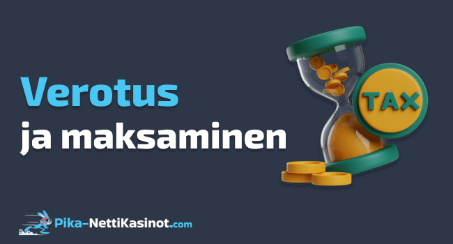 Verotus ja maksaminen Verotus ja maksaminen