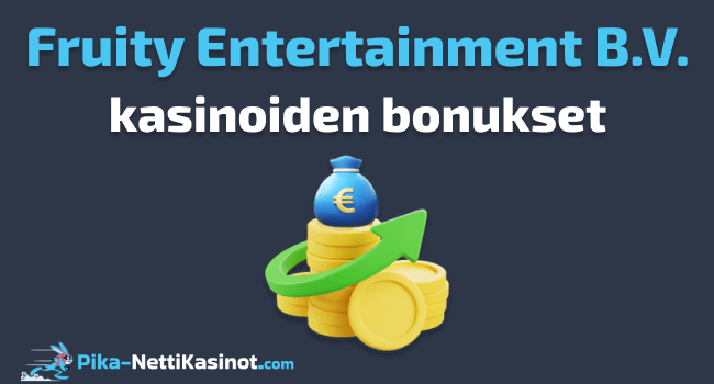 Fruity Entertainment B.V. kasinoiden bonukset