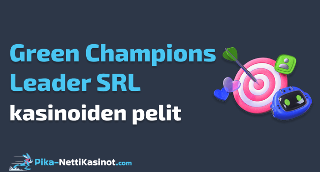 Green Champions Leader SRL kasinoiden pelit