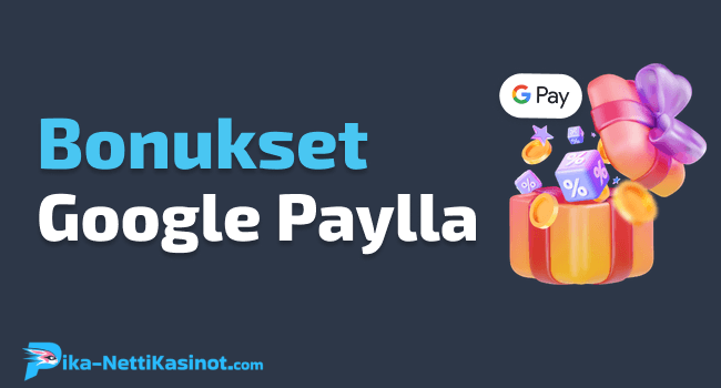 Bonukset Google Paylla