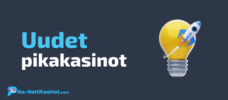 Uudet pikakasinot