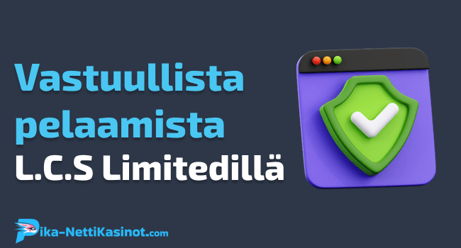 Vastuullinen pelaaminen L.C.S Limited kasinoilla Vastuullinen pelaaminen L.C.S Limited kasinoilla